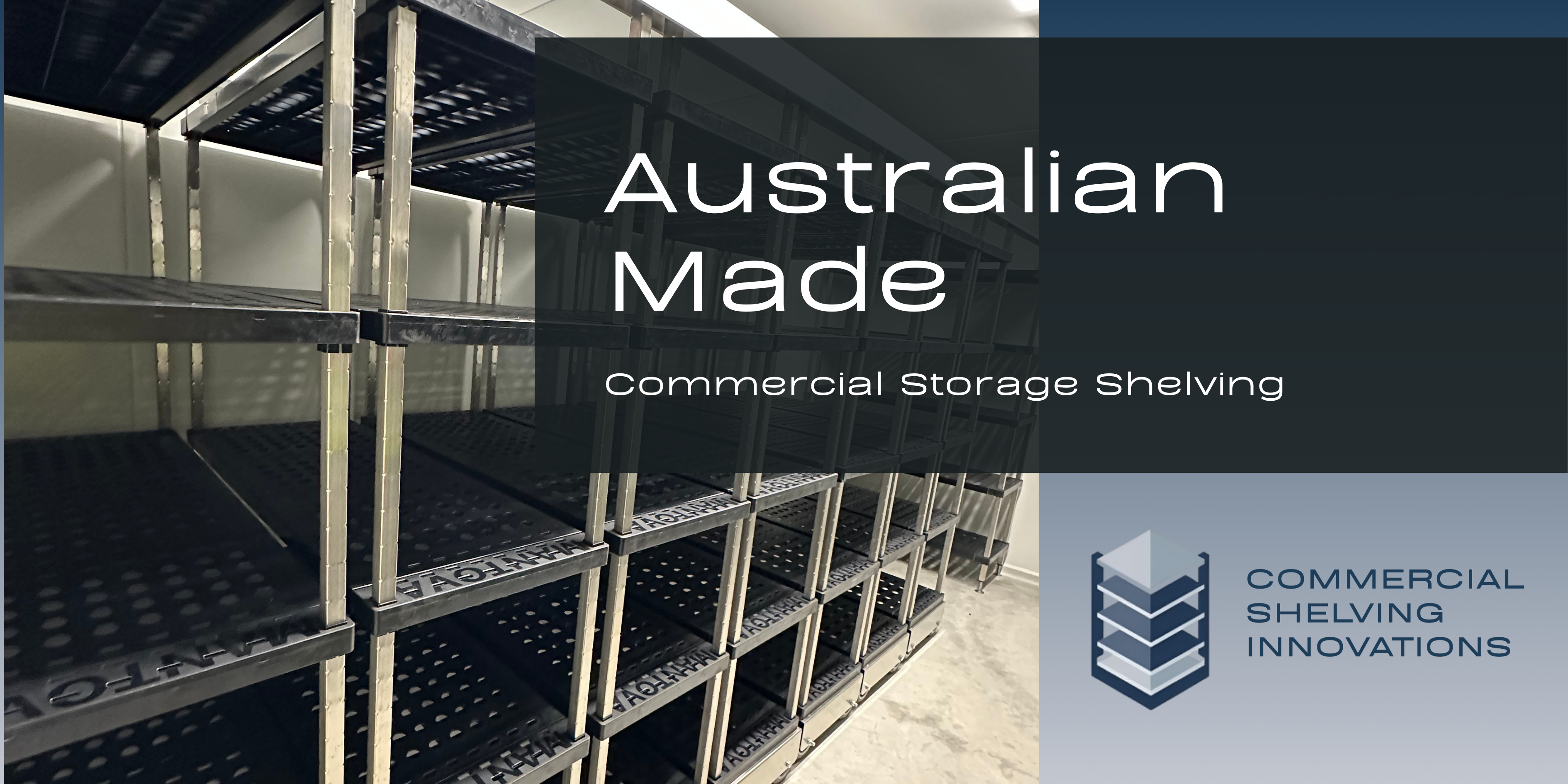 Commercial storage shelving with 'Australian Made' text and 'Commercial Shelving Innovations' logo.